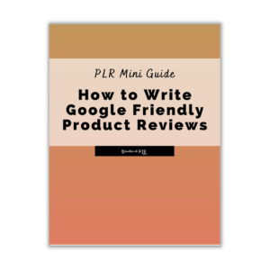 How to Write Google Friendly Product Reviews