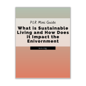 The Complete Giude to What Is Sustainable Living